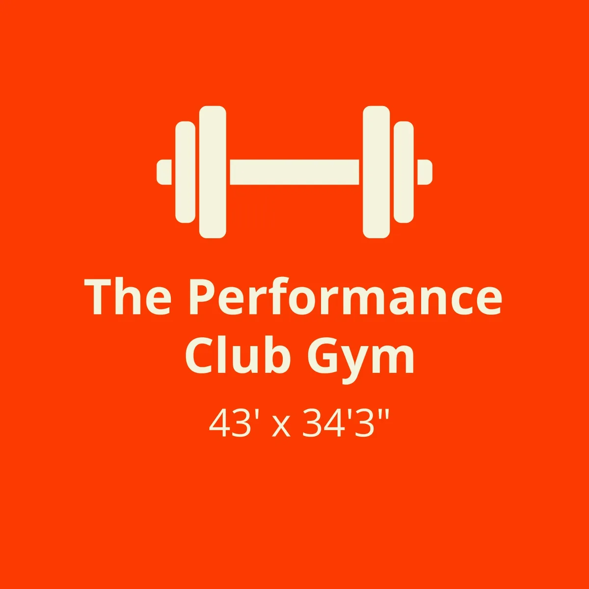 The Performance Club Gym — 43' by 34'3".